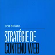 Stratégie de contenu web – Erin Kissane Image - Stratégie de contenu web - Erin Kissane